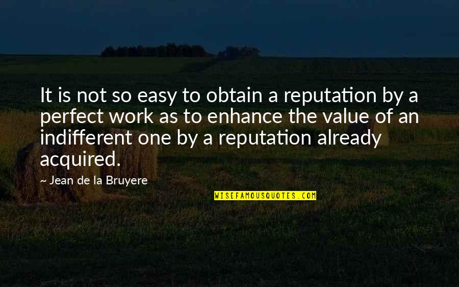 Recessivesoda Quotes By Jean De La Bruyere: It is not so easy to obtain a Recessivesoda Quotes By Jean De La Bruyere: It is not so easy to obtain a