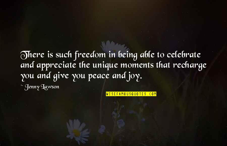 Recharge Quotes By Jenny Lawson: There is such freedom in being able to