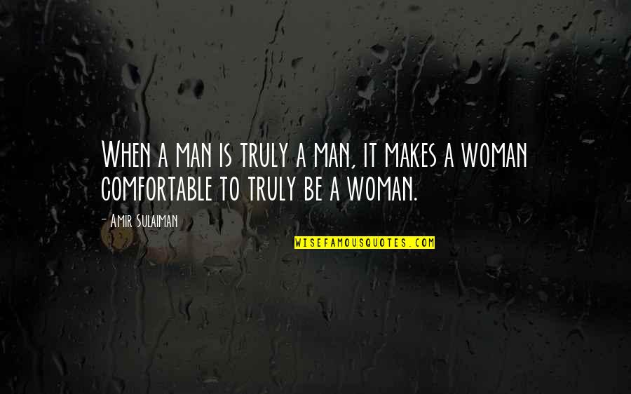 Rechtsstaat In Nepali Quotes By Amir Sulaiman: When a man is truly a man, it