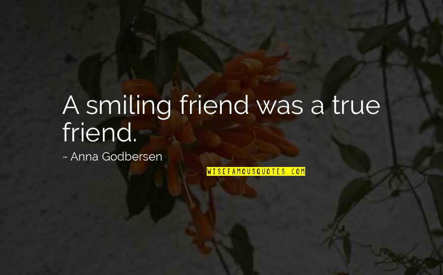 Rechtsstaat Quotes By Anna Godbersen: A smiling friend was a true friend. Rechtsstaat Quotes By Anna Godbersen: A smiling friend was a true friend.