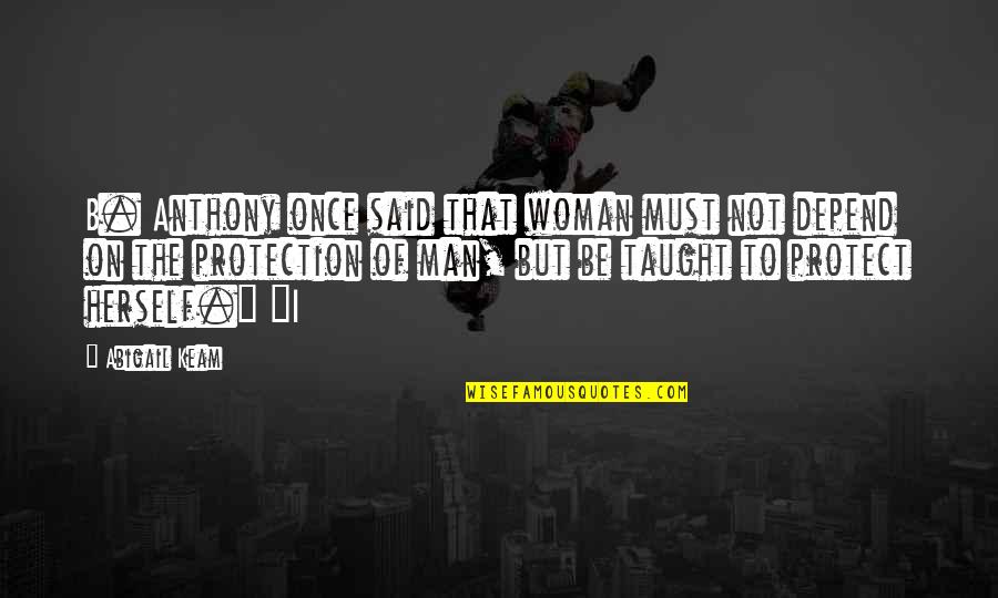 Reciba La Quotes By Abigail Keam: B. Anthony once said that woman must not Reciba La Quotes By Abigail Keam: B. Anthony once said that woman must not