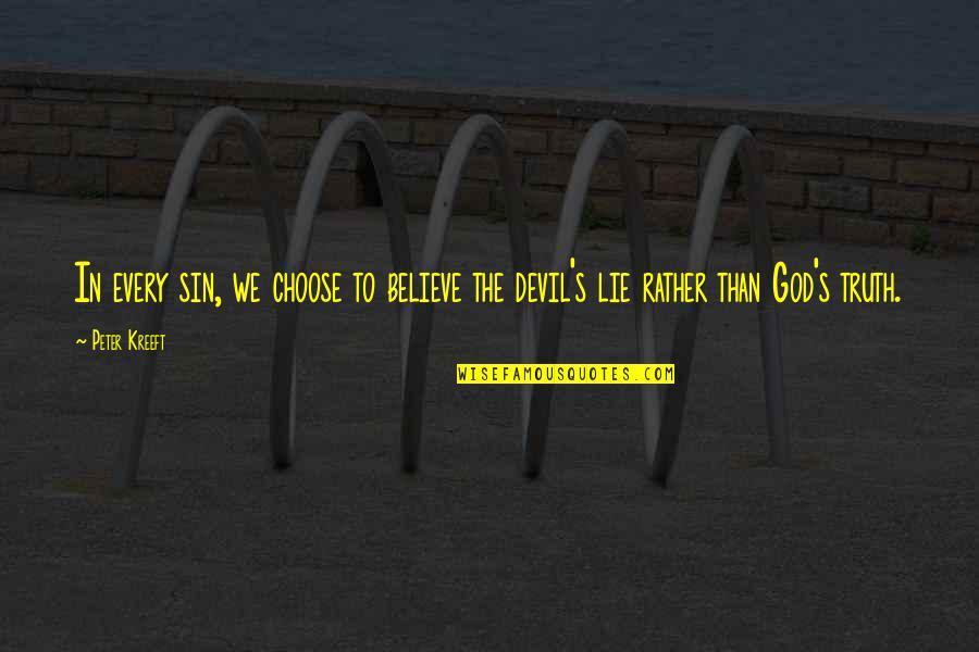 Recibo Digital Entre Quotes By Peter Kreeft: In every sin, we choose to believe the