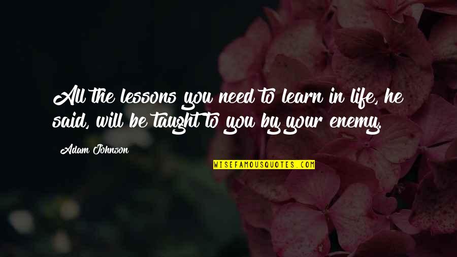 Recino Enterprise Quotes By Adam Johnson: All the lessons you need to learn in Recino Enterprise Quotes By Adam Johnson: All the lessons you need to learn in