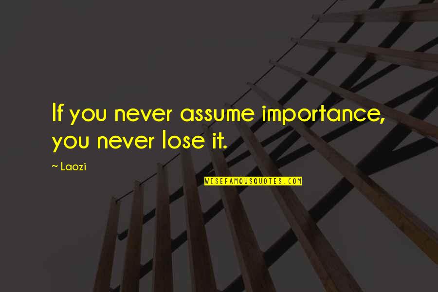 Recipe Book Gift Quotes By Laozi: If you never assume importance, you never lose