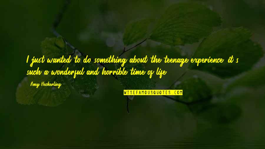 Reciprocity In Love Quotes By Amy Heckerling: I just wanted to do something about the Reciprocity In Love Quotes By Amy Heckerling: I just wanted to do something about the