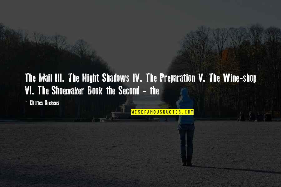 Reckful Quotes By Charles Dickens: The Mail III. The Night Shadows IV. The Reckful Quotes By Charles Dickens: The Mail III. The Night Shadows IV. The