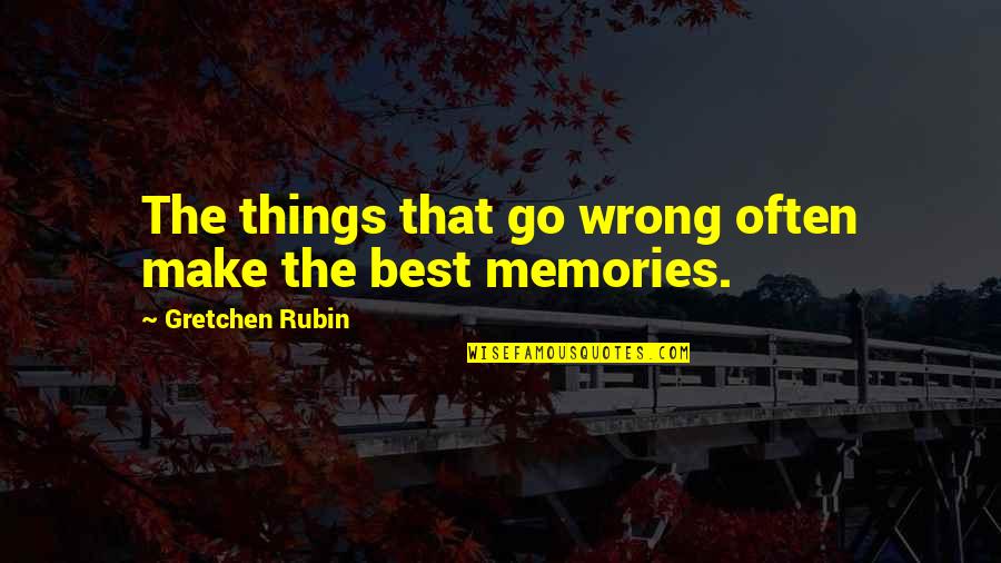 Recktenwald William Quotes By Gretchen Rubin: The things that go wrong often make the Recktenwald William Quotes By Gretchen Rubin: The things that go wrong often make the
