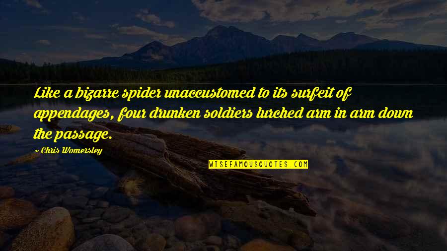 Reclamo Semanal Quotes By Chris Womersley: Like a bizarre spider unaccustomed to its surfeit Reclamo Semanal Quotes By Chris Womersley: Like a bizarre spider unaccustomed to its surfeit