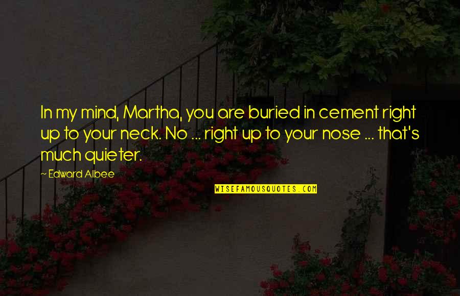 Reclassification Form Quotes By Edward Albee: In my mind, Martha, you are buried in