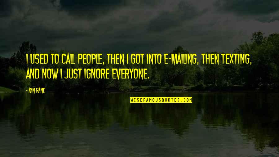Recogido De Animales Quotes By Ayn Rand: I used to call people, then I got