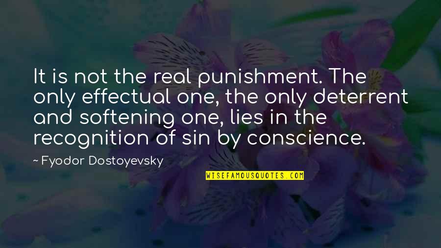 Recognition Quotes By Fyodor Dostoyevsky: It is not the real punishment. The only