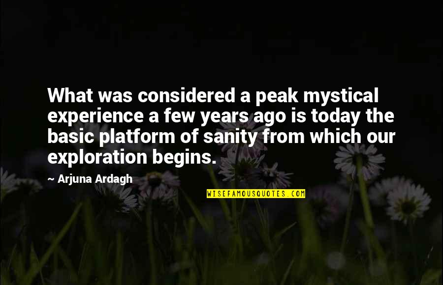 Recognizer Quotes By Arjuna Ardagh: What was considered a peak mystical experience a