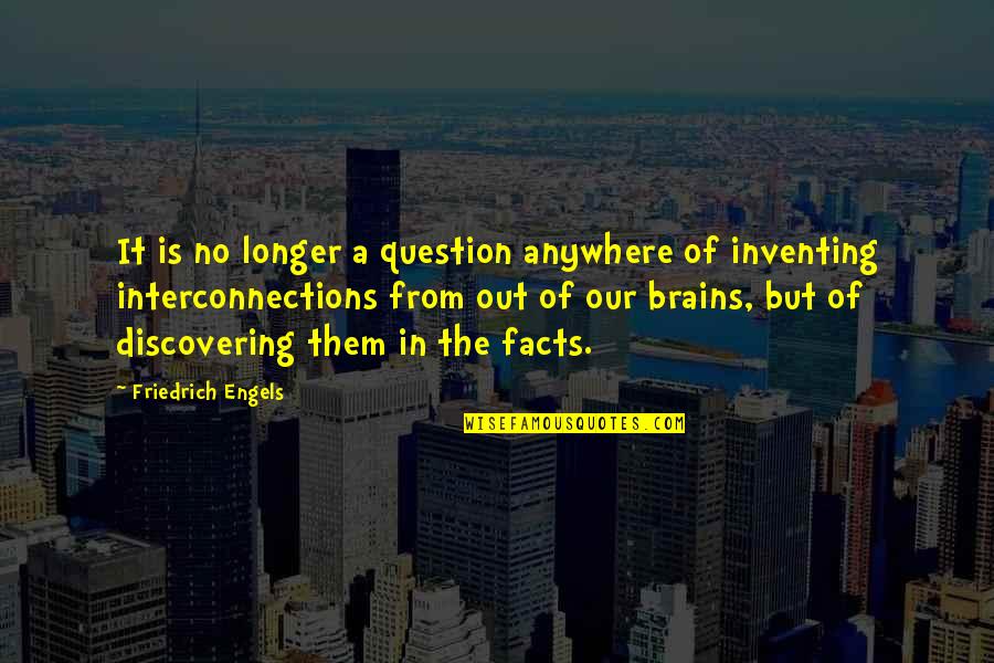 Recognizing What You Have Quotes By Friedrich Engels: It is no longer a question anywhere of