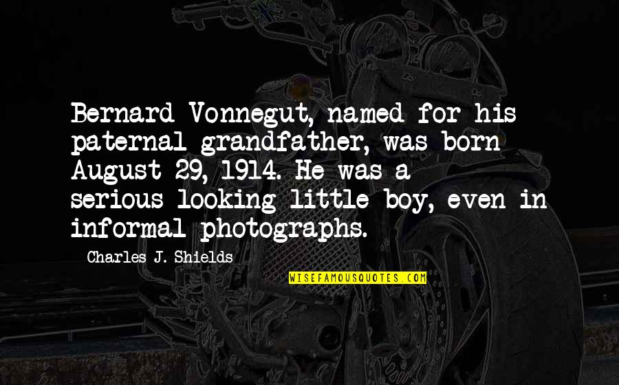 Recombinant Quotes By Charles J. Shields: Bernard Vonnegut, named for his paternal grandfather, was
