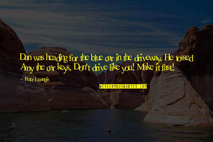 Recommendable Thesaurus Quotes By Peter Lerangis: Dan was heading for the blue car in