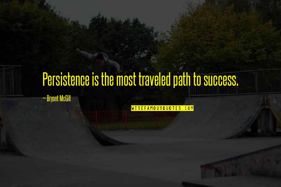 Recommitted Synonym Quotes By Bryant McGill: Persistence is the most traveled path to success. Recommitted Synonym Quotes By Bryant McGill: Persistence is the most traveled path to success.