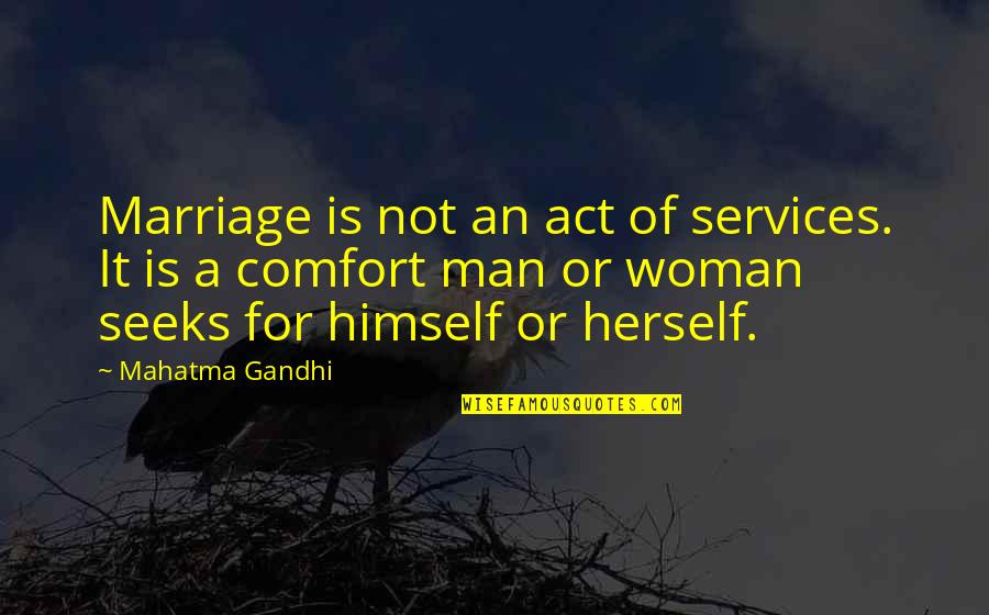 Reconciliar Significado Quotes By Mahatma Gandhi: Marriage is not an act of services. It