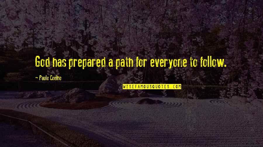 Reconhecimento Significado Quotes By Paulo Coelho: God has prepared a path for everyone to Reconhecimento Significado Quotes By Paulo Coelho: God has prepared a path for everyone to