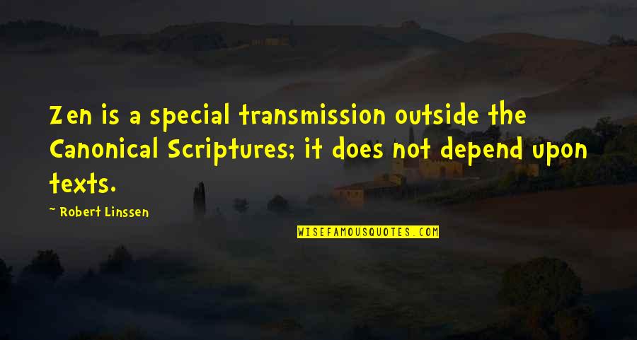 Reconocimiento Definicion Quotes By Robert Linssen: Zen is a special transmission outside the Canonical Reconocimiento Definicion Quotes By Robert Linssen: Zen is a special transmission outside the Canonical