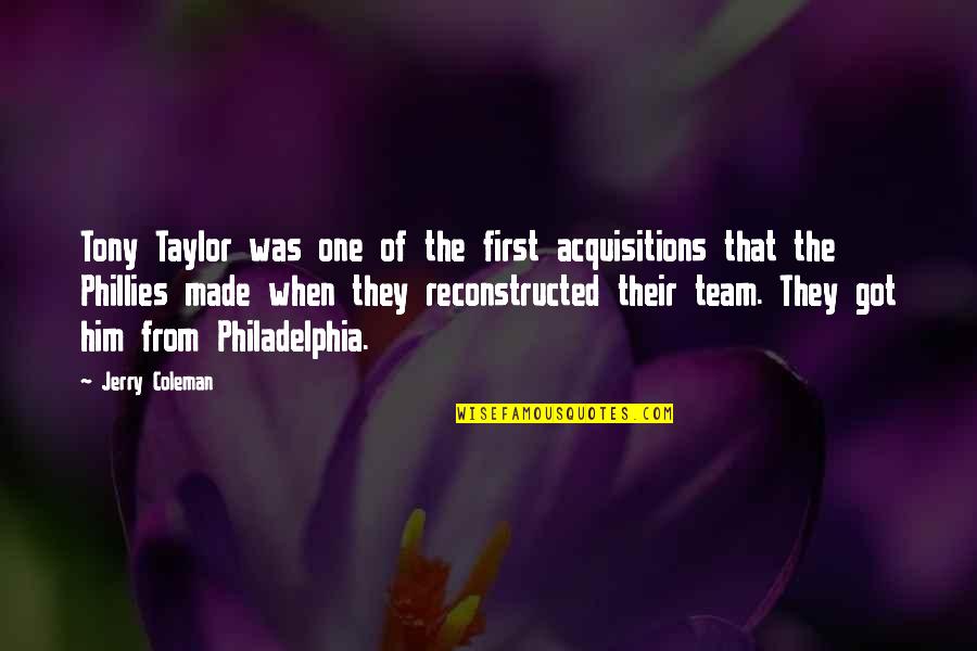 Reconstructed Quotes By Jerry Coleman: Tony Taylor was one of the first acquisitions