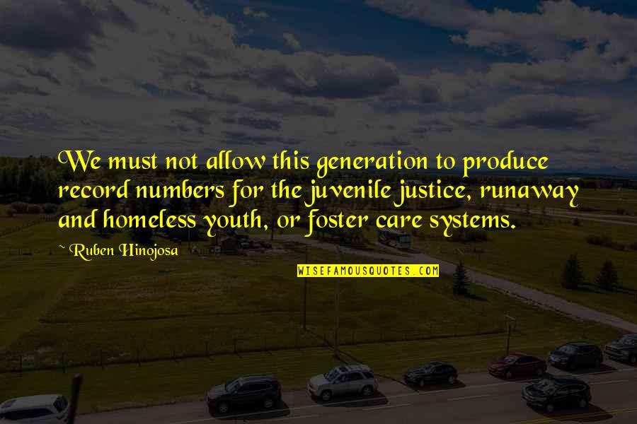 Record Of The Youth Quotes By Ruben Hinojosa: We must not allow this generation to produce