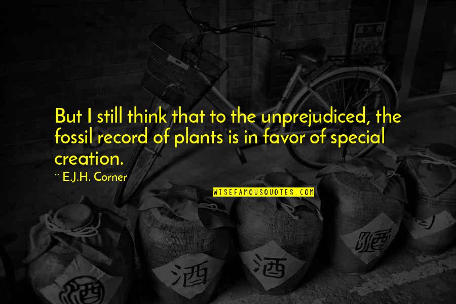 Record Quotes By E.J.H. Corner: But I still think that to the unprejudiced,