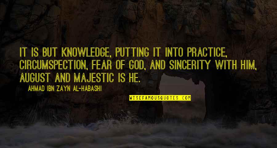 Recordarme Mi Quotes By Ahmad Ibn Zayn Al-Habashi: It is but knowledge, putting it into practice,