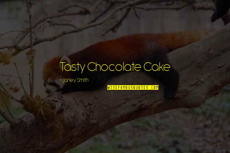 Recorder Instrument Quotes By Janey Smith: Tasty Chocolate Cake
