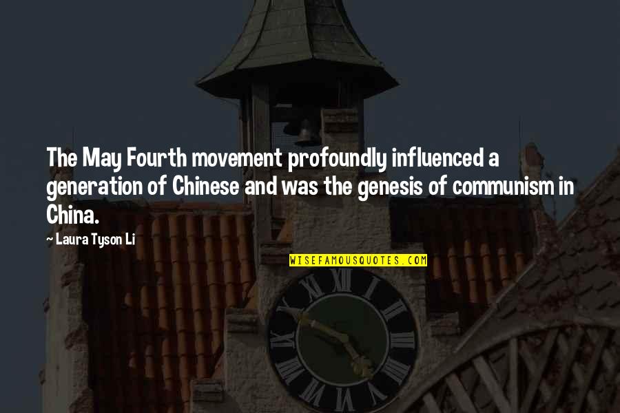 Recordkeeper Crystals Quotes By Laura Tyson Li: The May Fourth movement profoundly influenced a generation Recordkeeper Crystals Quotes By Laura Tyson Li: The May Fourth movement profoundly influenced a generation
