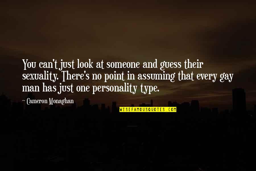 Recouverte Quotes By Cameron Monaghan: You can't just look at someone and guess