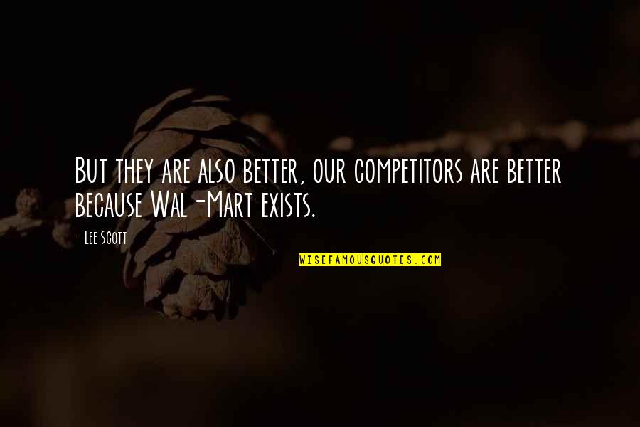 Recovering Alcoholics Quotes By Lee Scott: But they are also better, our competitors are