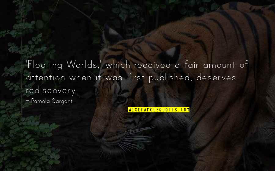 Recovering From Disaster Quotes By Pamela Sargent: 'Floating Worlds,' which received a fair amount of
