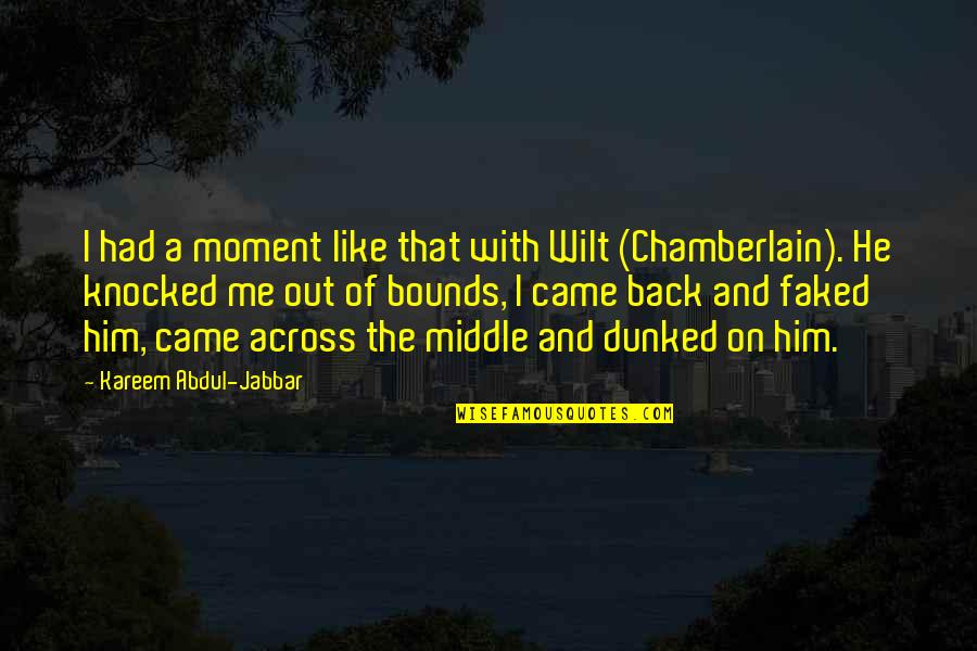 Recovery From Loss Quotes By Kareem Abdul-Jabbar: I had a moment like that with Wilt