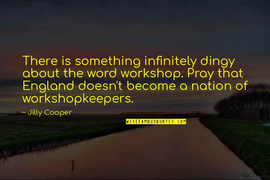Rectify Tv Series Quotes By Jilly Cooper: There is something infinitely dingy about the word