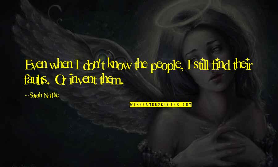 Recto Verso Orthographe Quotes By Sarah Noffke: Even when I don't know the people, I