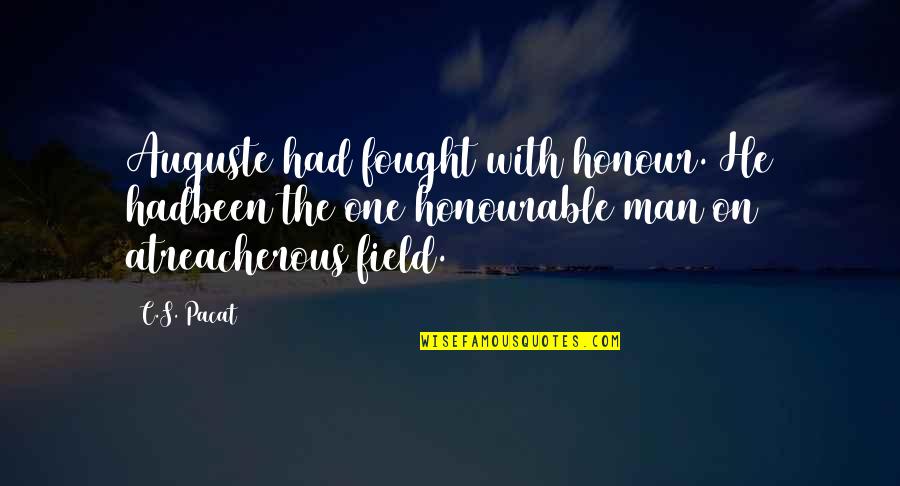 Recuperarse Dragon Quotes By C.S. Pacat: Auguste had fought with honour. He hadbeen the Recuperarse Dragon Quotes By C.S. Pacat: Auguste had fought with honour. He hadbeen the
