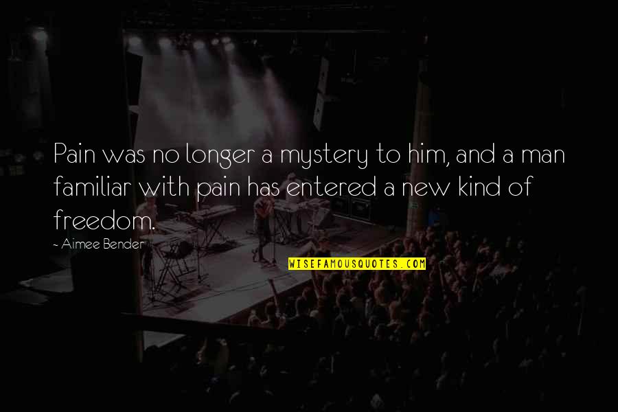 Red Alert Yuri's Revenge Quotes By Aimee Bender: Pain was no longer a mystery to him, Red Alert Yuri's Revenge Quotes By Aimee Bender: Pain was no longer a mystery to him,