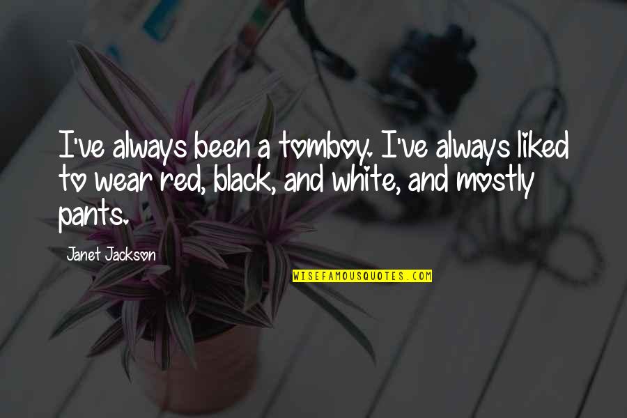 Red And Black Quotes By Janet Jackson: I've always been a tomboy. I've always liked