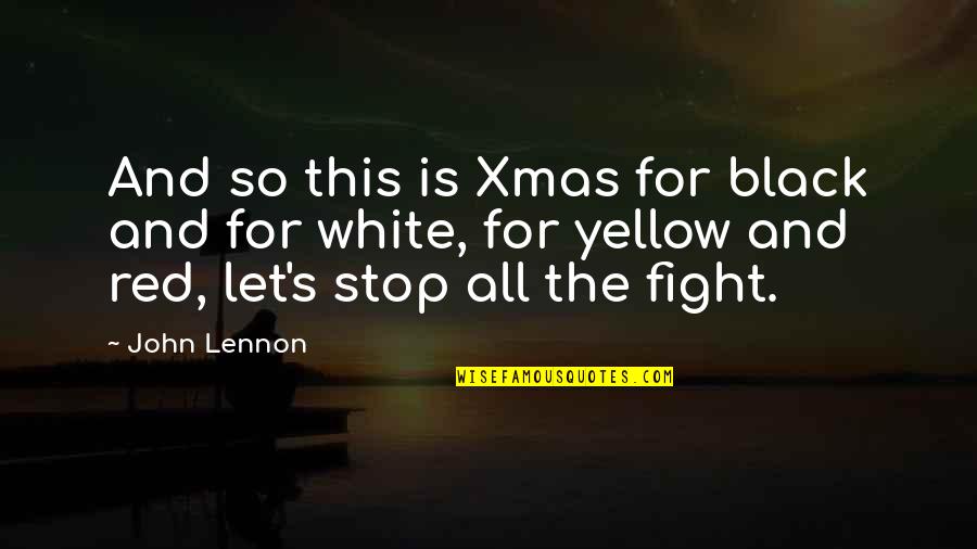 Red And Black Quotes By John Lennon: And so this is Xmas for black and