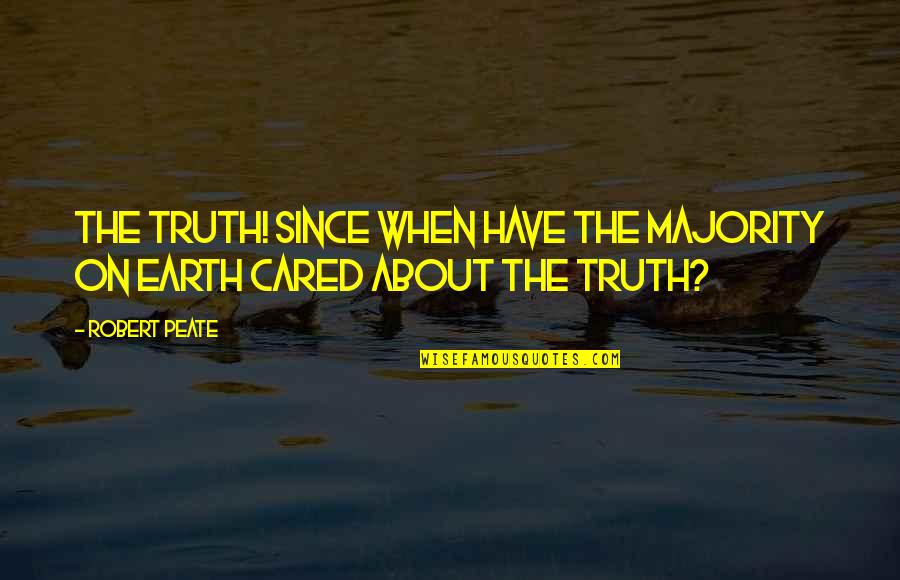 Red Band Society Know Thyself Quotes By Robert Peate: The truth! Since when have the majority on
