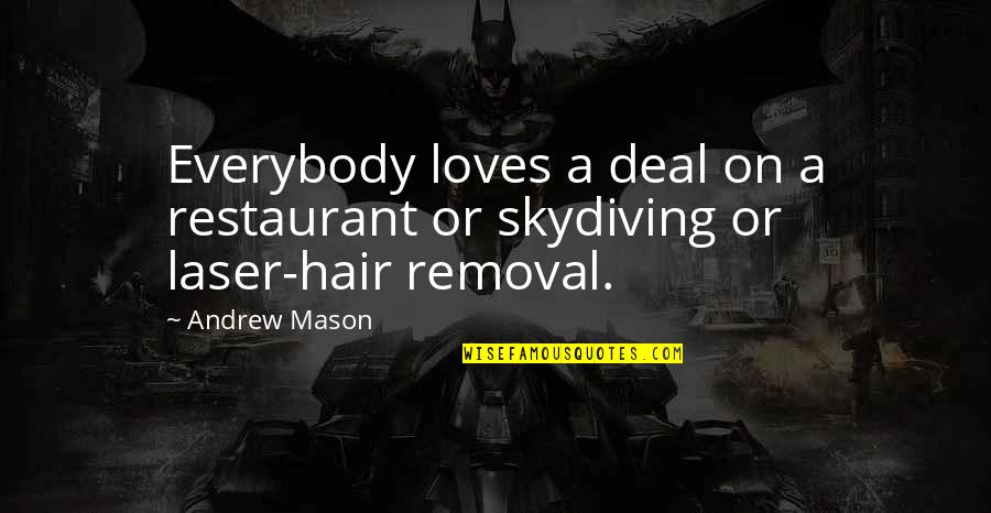 Red Blue Yellow Quotes By Andrew Mason: Everybody loves a deal on a restaurant or