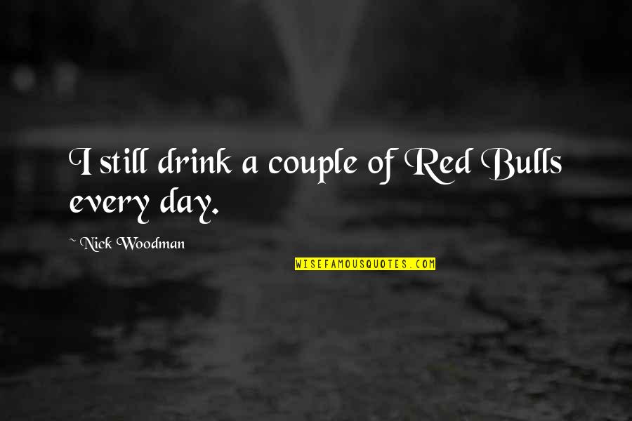 Red Bulls Quotes By Nick Woodman: I still drink a couple of Red Bulls
