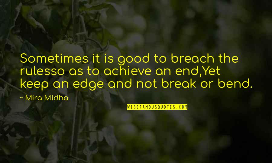 Red Cards Quotes By Mira Midha: Sometimes it is good to breach the rulesso Red Cards Quotes By Mira Midha: Sometimes it is good to breach the rulesso