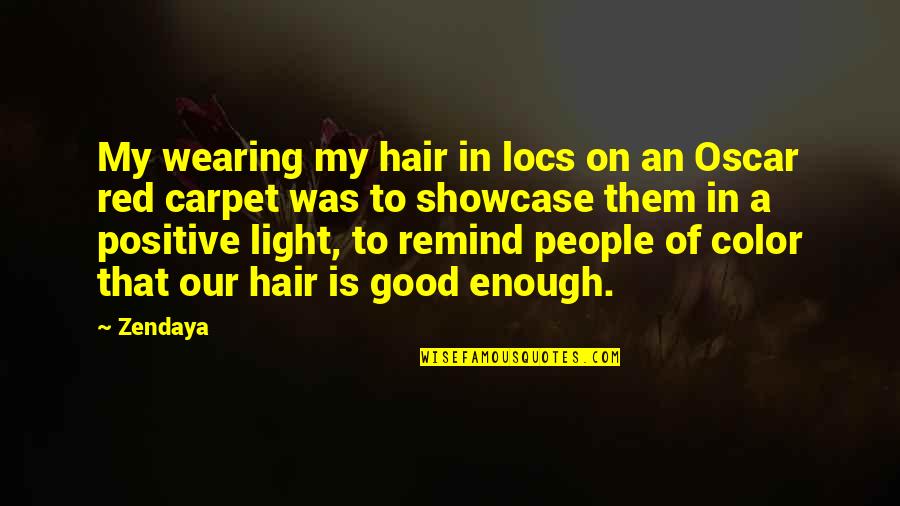 Red Color Quotes By Zendaya: My wearing my hair in locs on an