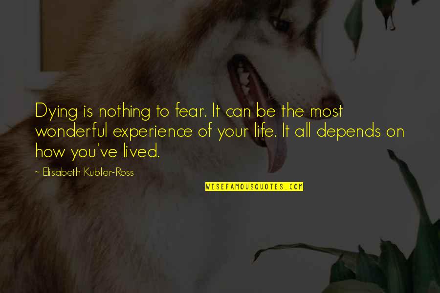 Red Cross Nurse Quotes By Elisabeth Kubler-Ross: Dying is nothing to fear. It can be Red Cross Nurse Quotes By Elisabeth Kubler-Ross: Dying is nothing to fear. It can be