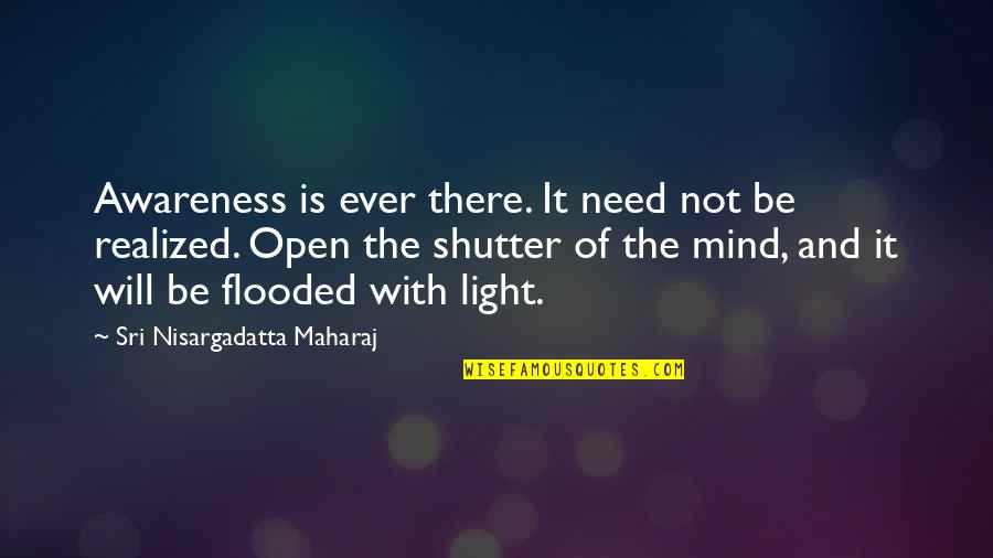 Red Day Celebration Quotes By Sri Nisargadatta Maharaj: Awareness is ever there. It need not be