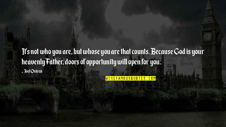 Red Dead Revolver Quotes By Joel Osteen: It's not who you are, but whose you Red Dead Revolver Quotes By Joel Osteen: It's not who you are, but whose you