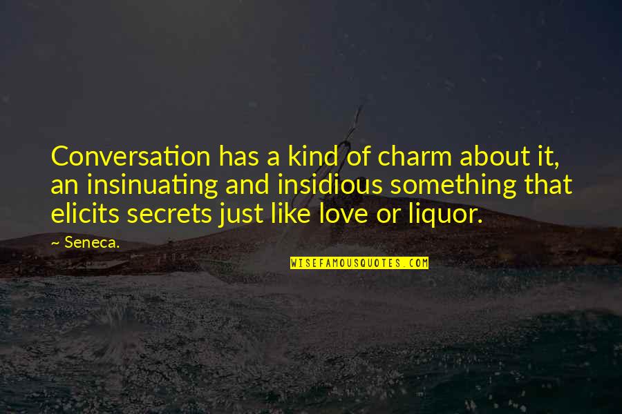 Red Dead Revolver Quotes By Seneca.: Conversation has a kind of charm about it, Red Dead Revolver Quotes By Seneca.: Conversation has a kind of charm about it,