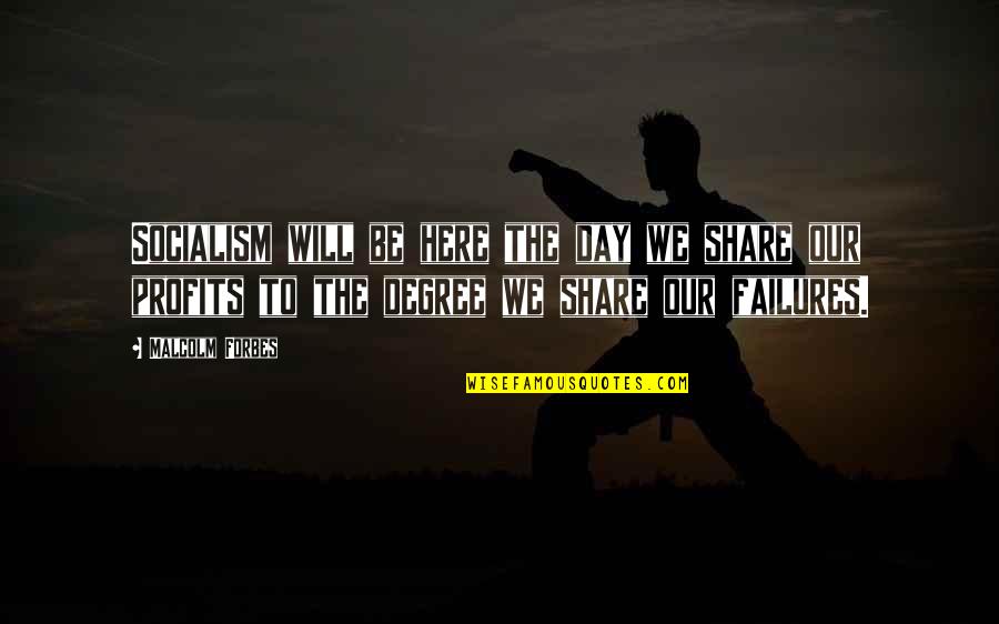 Red Fall Leaves Quotes By Malcolm Forbes: Socialism will be here the day we share Red Fall Leaves Quotes By Malcolm Forbes: Socialism will be here the day we share