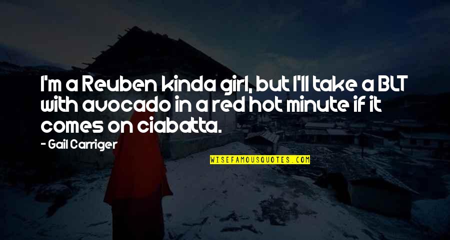 Red Is Hot Quotes By Gail Carriger: I'm a Reuben kinda girl, but I'll take
